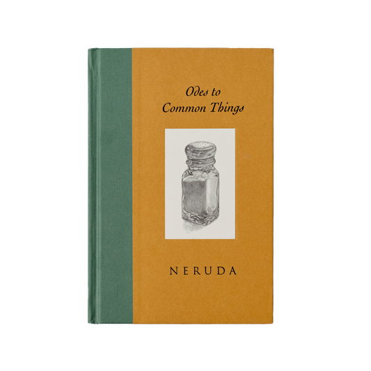 Neruda's Ode To Common Things Common Things